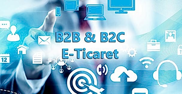 B2B & B2C E-Ticaret